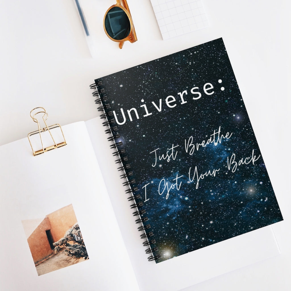 Universe: Just Breathe, I got your back- Spiral Notebook - Ruled Line