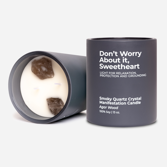 Jill & Ally - Don't Worry About It Sweetheart - Smokey Quartz Crystal Manifestation Candle