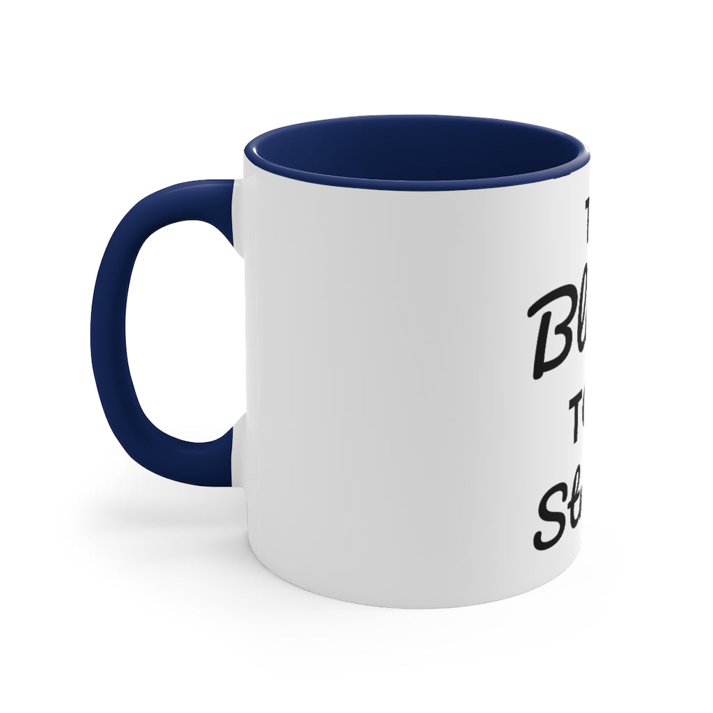 Too Blessed, to be Stressed! - Accent Coffee Mug, 11oz