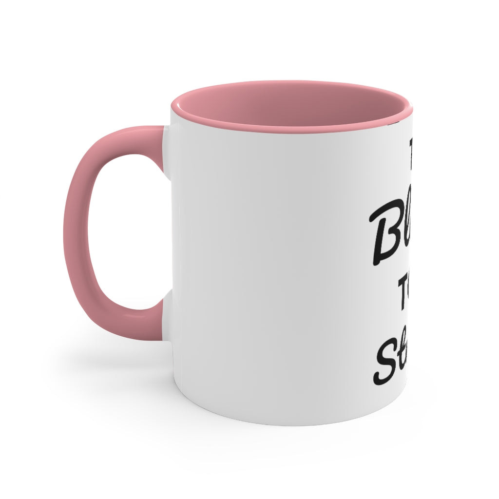 Too Blessed, to be Stressed! - Accent Coffee Mug, 11oz