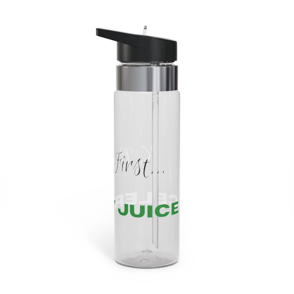 K, But First... Celery Juice - Sport Bottle, 20oz