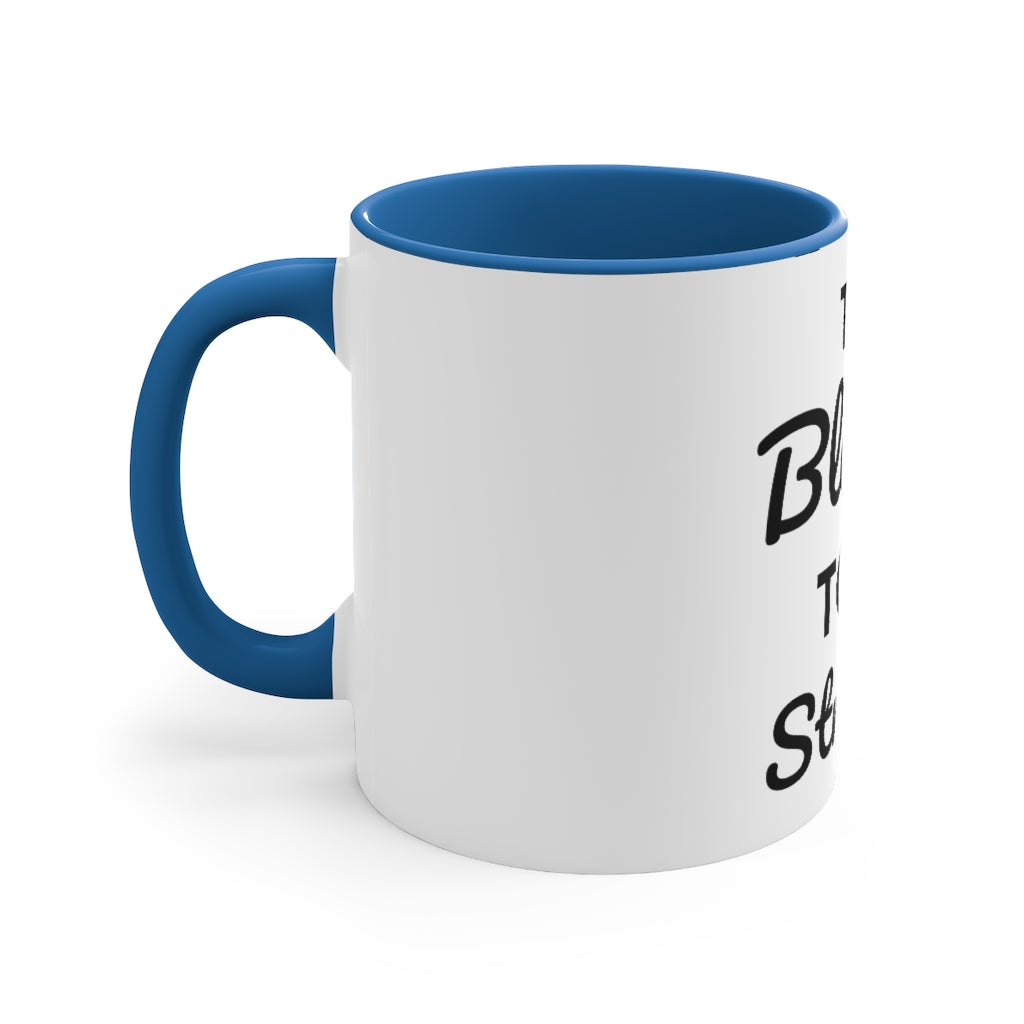 Too Blessed, to be Stressed! - Accent Coffee Mug, 11oz